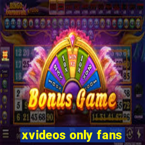 xvideos only fans